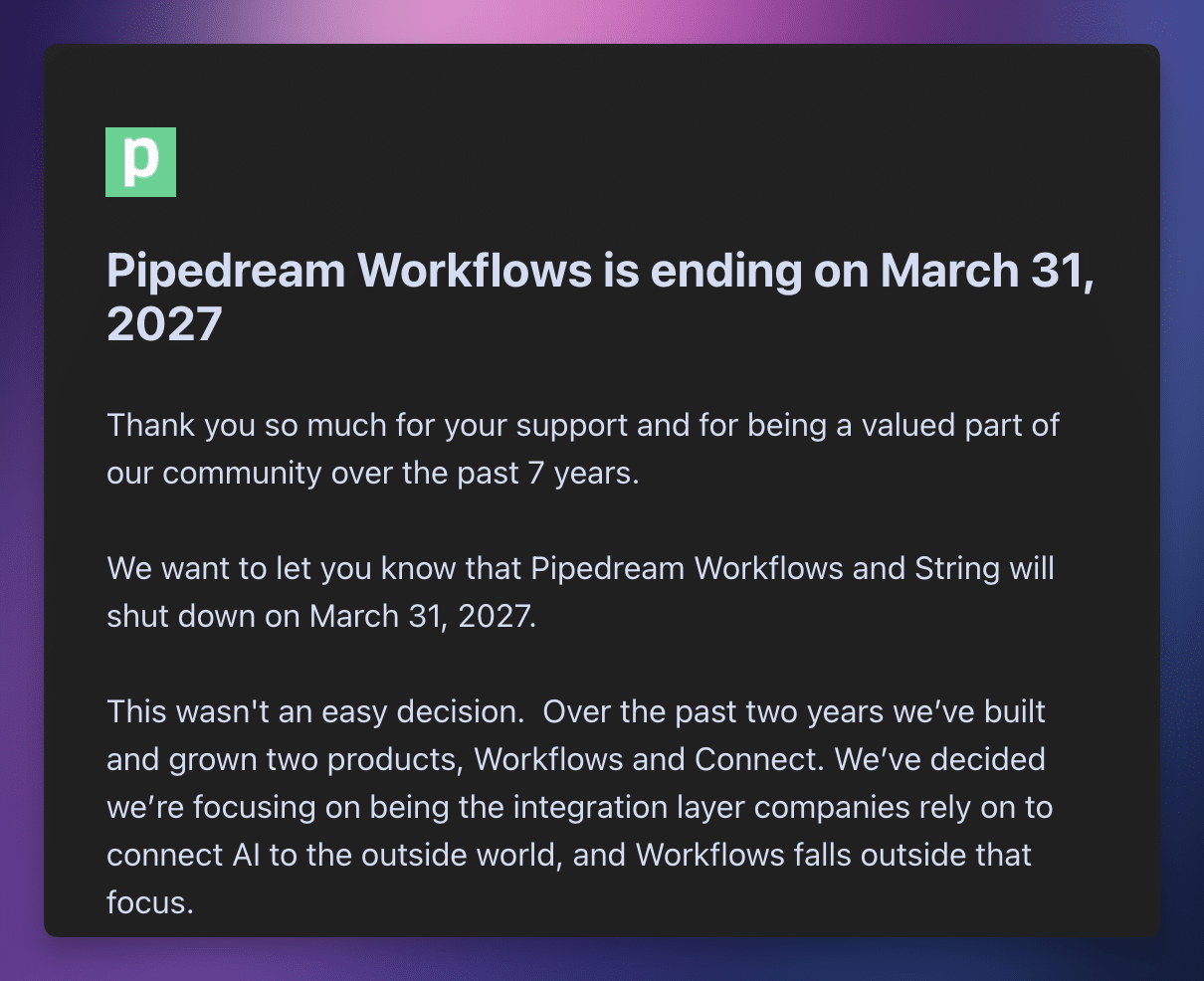 Pipedream is shutting down their Workflows product.