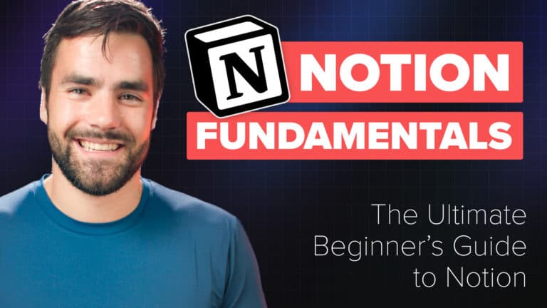 Notion Fundamentals - The Complete Beginner's Guide to Notion