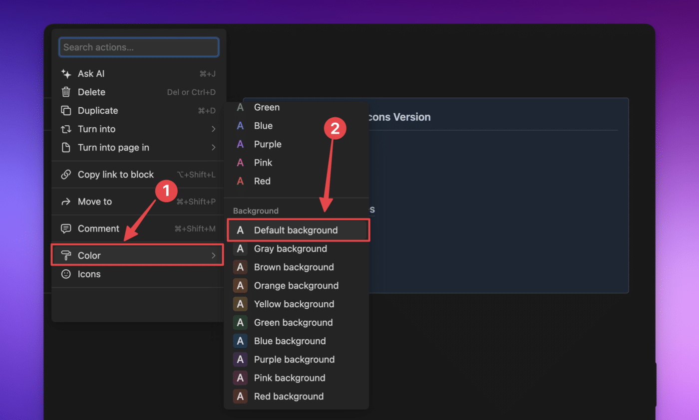 Notion screenshot of the modal that appears after clicking the six dots next to the callout block. 1. Click color. 2. Click default background.