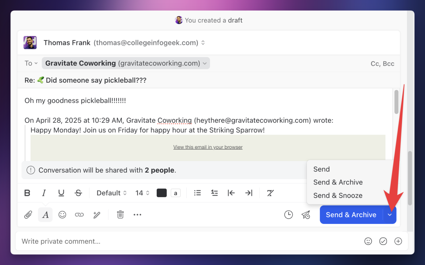 Missive has three options for sending an email: send, send an archive, and send and snooze. 