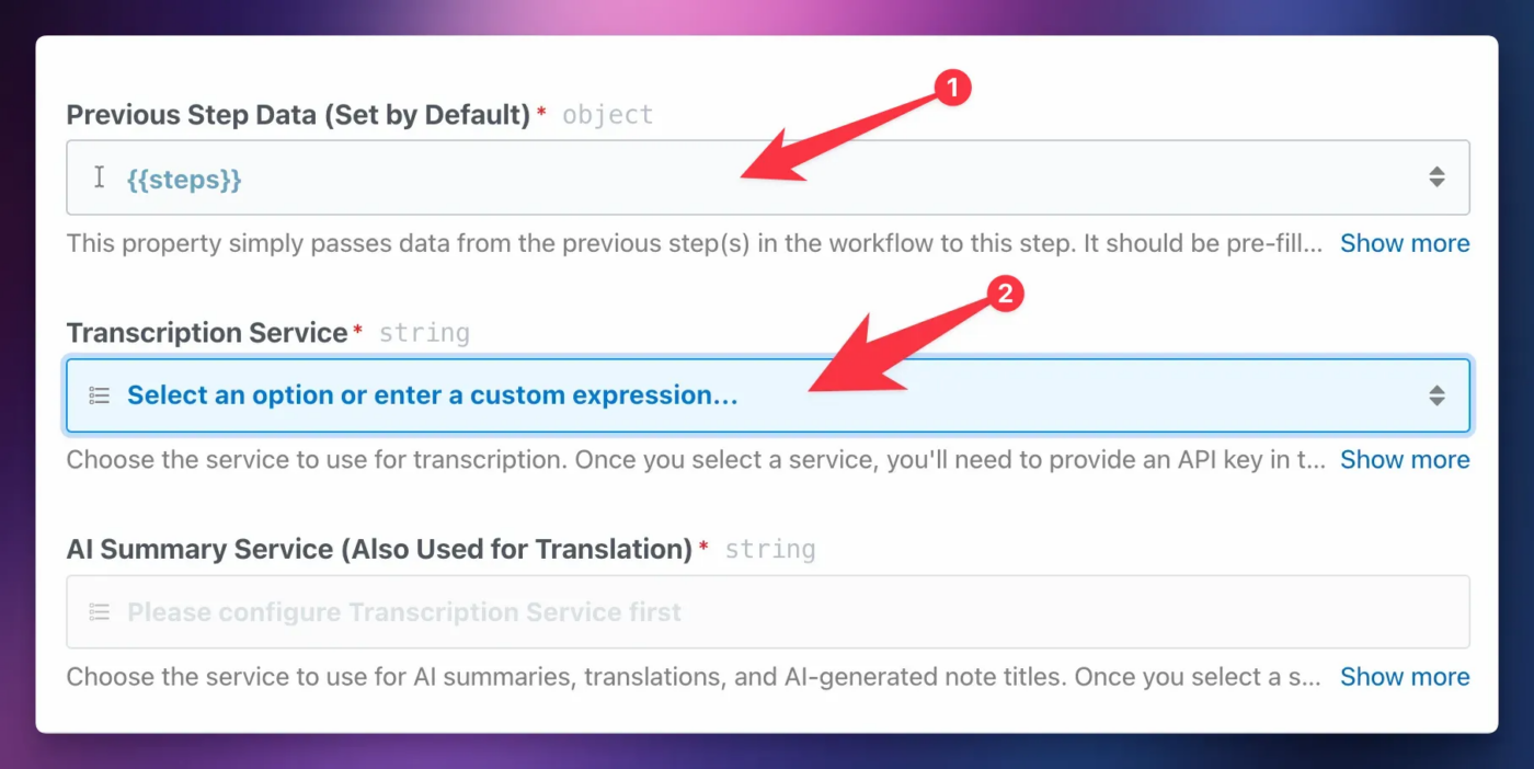 The previous step data step and the transcription service step. 