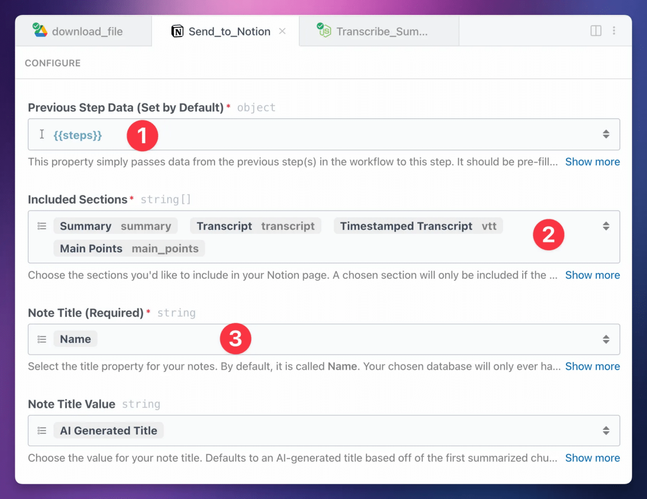 A screenshot showing the first few important properties in the send it to Notion step including the previous step data property, the included sections property, and the note title property. 
